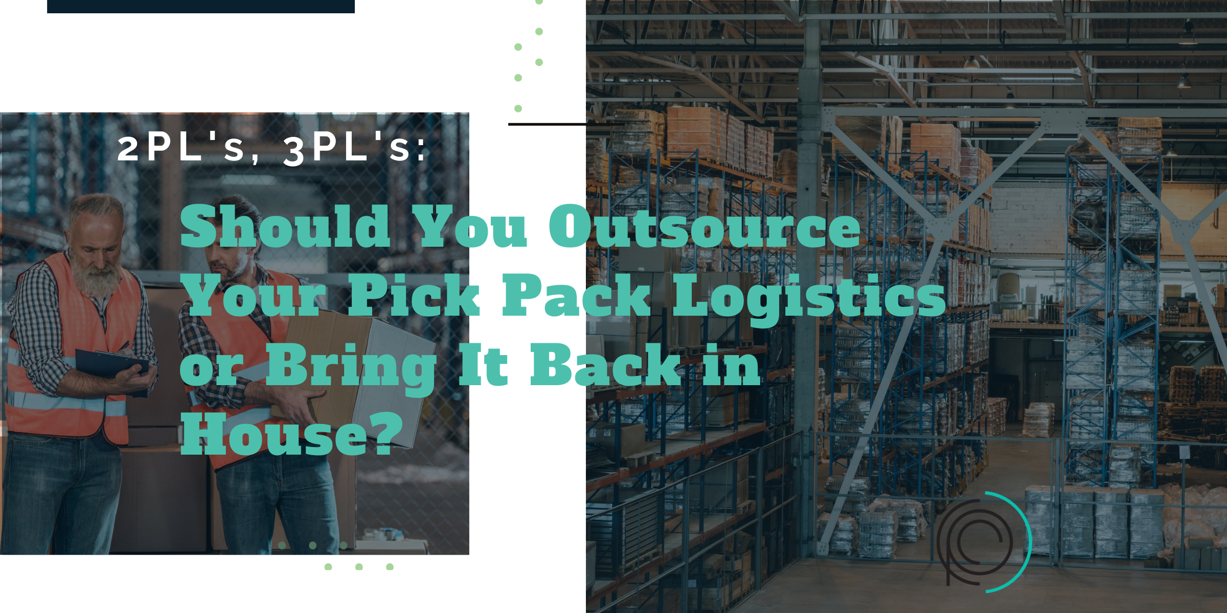 Manufacturing and 2 party logistics, and 3rd party logistics operations