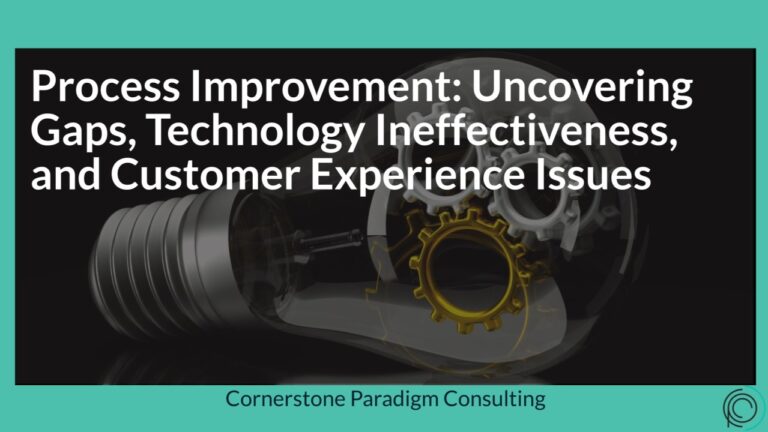 Process Concerns Process Improvement: Uncovering Gaps, Technology Ineffectiveness, and ...